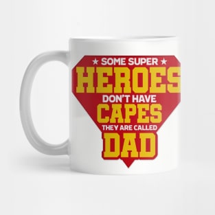 Some super heroes don't have capes Mug